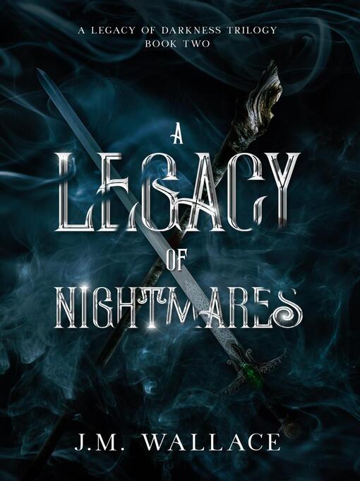 Title details for A Legacy of Nightmares by J.M. Wallace - Available